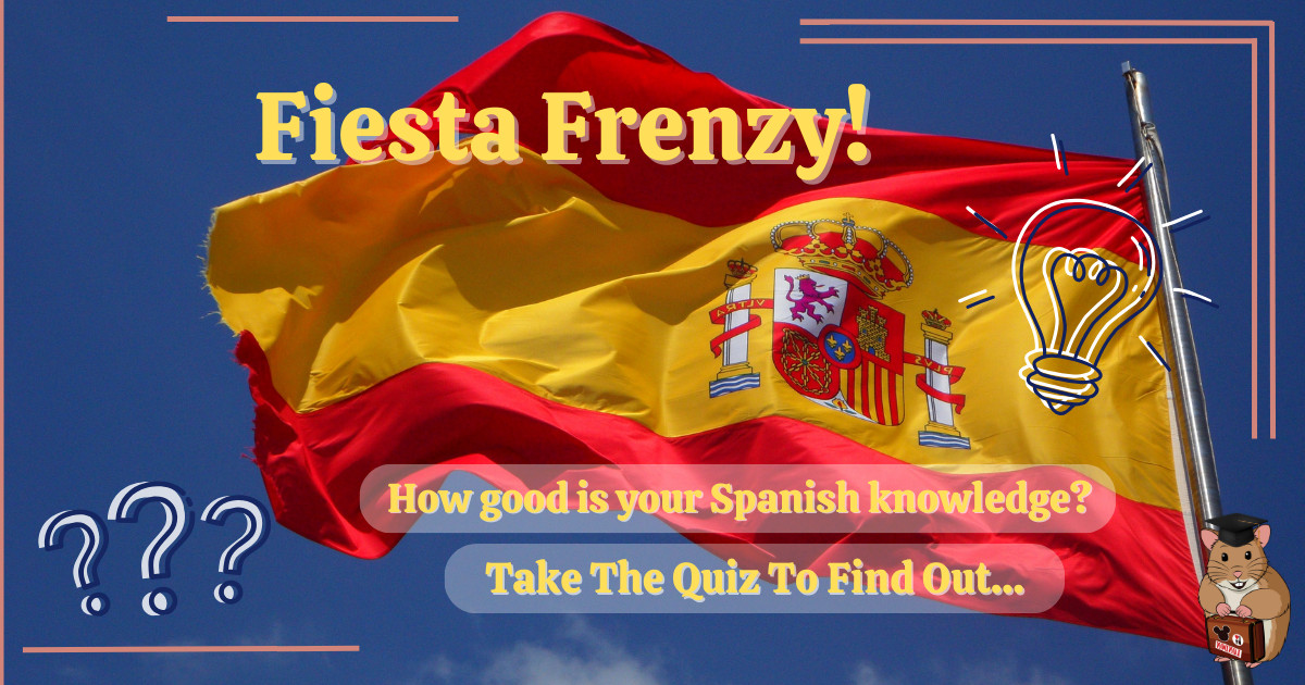 A quiz challenge image promoting a Spain quiz, featuring the Spanish flag, a lightbulb, and the text "How good is your Spanish knowledge? Take The Quiz To Find Out..." with a friendly hamster mascot.